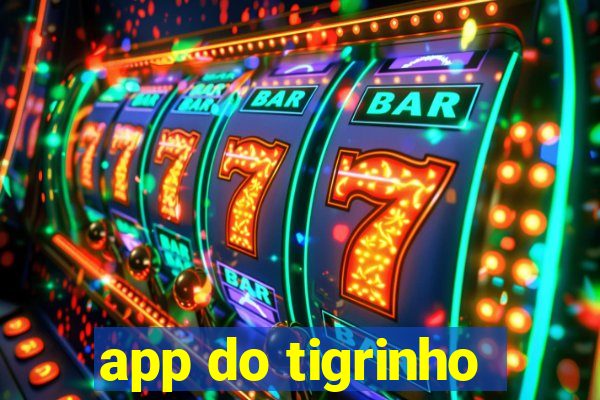 app do tigrinho